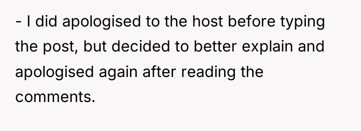 - I did apologised to the host before typing the...