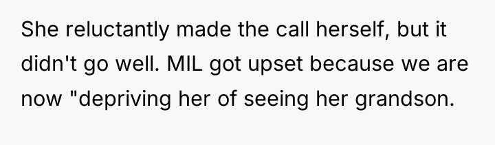 She reluctantly made the call herself, but it didn't go...