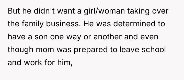But he didn't want a girl/woman taking over the family...