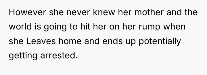 However she never knew her mother and the world is...
