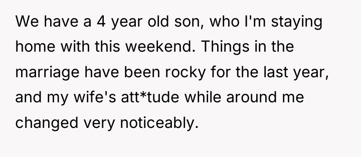 We have a 4 year old son, who I'm staying...