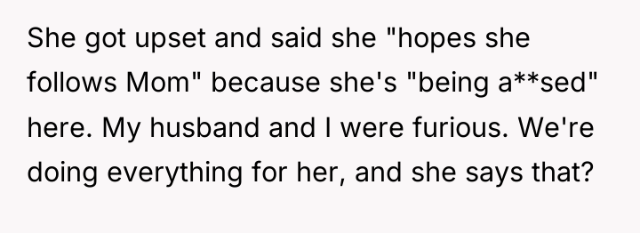She got upset and said she "hopes she follows Mom"...