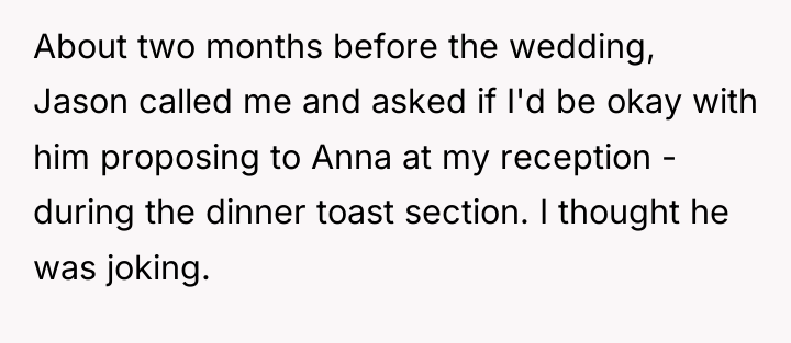 About two months before the wedding, Jason called me and...