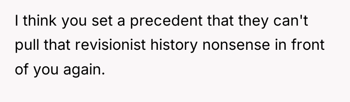 I think you set a precedent that they can't pull...