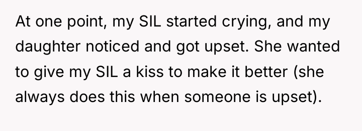 At one point, my SIL started crying, and my daughter...