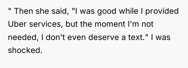 " Then she said, "I was good while I provided...