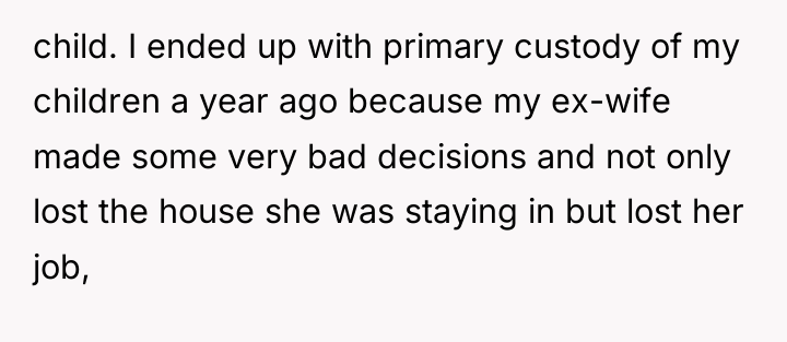 child. I ended up with primary custody of my children...