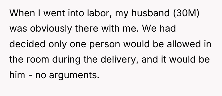 When I went into labor, my husband (30M) was obviously...
