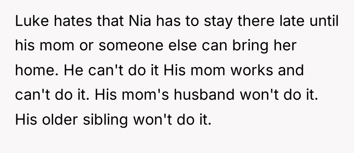 Luke hates that Nia has to stay there late until...