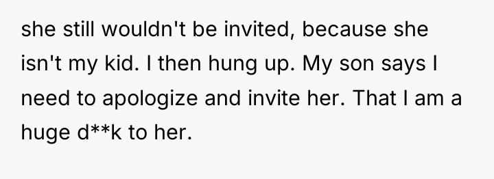 she still wouldn't be invited, because she isn't my kid....