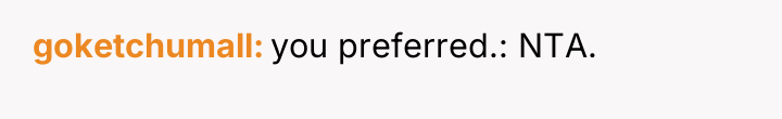 goketchumall you preferred.: NTA.