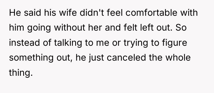 He said his wife didn't feel comfortable with him going...