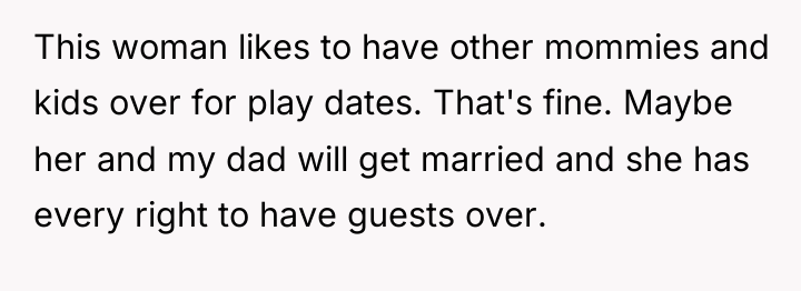 This woman likes to have other mommies and kids over...