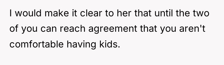 I would make it clear to her that until the...