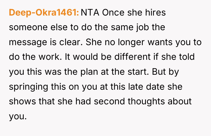 Deep-Okra1461 NTA Once she hires someone else to do the...