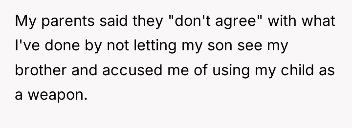 My parents said they "don't agree" with what I've done...