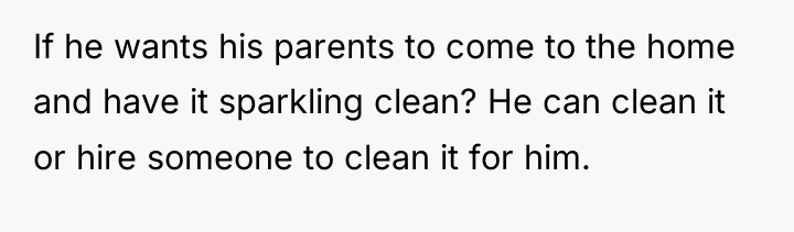 If he wants his parents to come to the home...