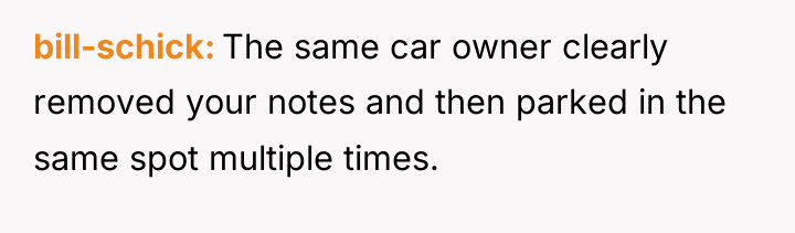 bill-schick The same car owner clearly removed your notes and...