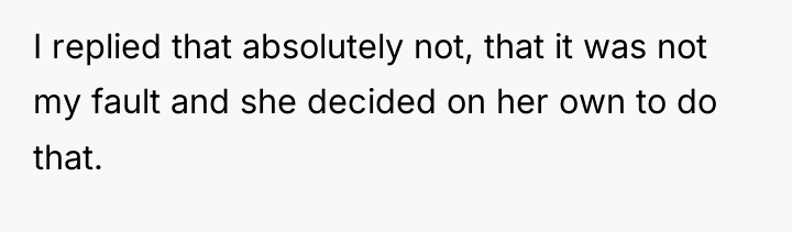 I replied that absolutely not, that it was not my...