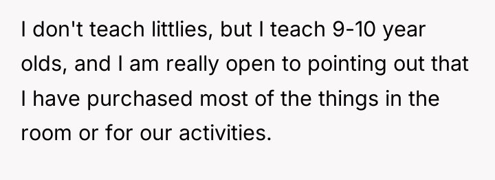 I don't teach littlies, but I teach 9-10 year olds,...