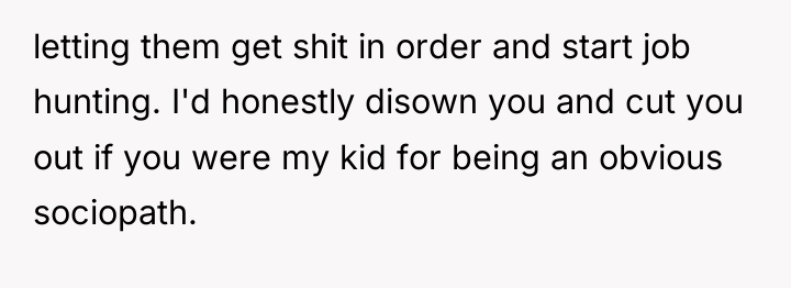 letting them get shit in order and start job hunting....
