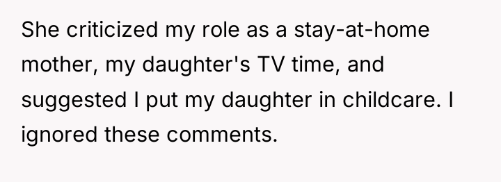 She criticized my role as a stay-at-home mother, my daughter's...
