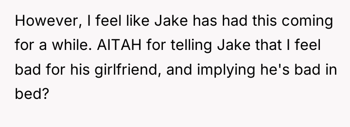 However, I feel like Jake has had this coming for...
