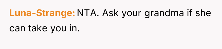 Luna-Strange NTA. Ask your grandma if she can take you...