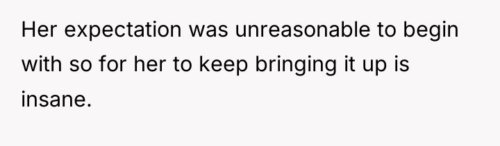 Her expectation was unreasonable to begin with so for her...