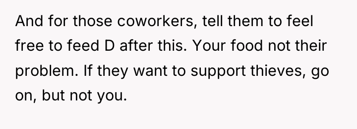 And for those coworkers, tell them to feel free to...