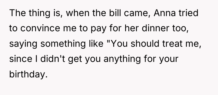 The thing is, when the bill came, Anna tried to...