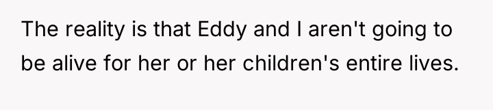 The reality is that Eddy and I aren't going to...