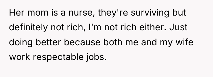 Her mom is a nurse, they're surviving but definitely not...