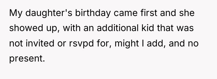 My daughter's birthday came first and she showed up, with...