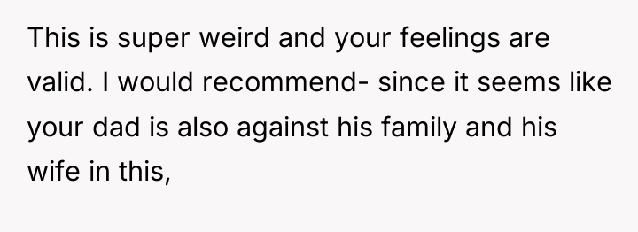 This is super weird and your feelings are valid. I...