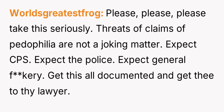Worldsgreatestfrog Please, please, please take this seriously. Threats of claims...