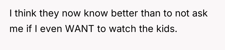 I think they now know better than to not ask...