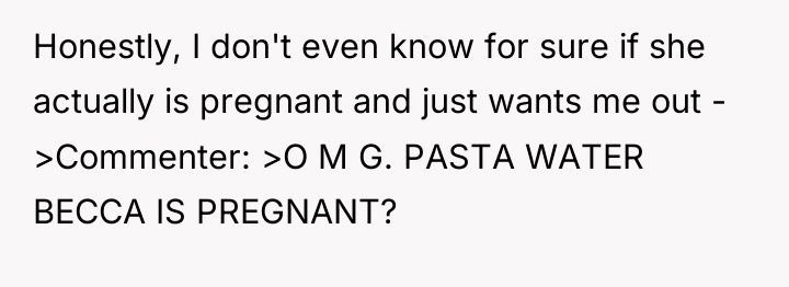 Honestly, I don't even know for sure if she actually...