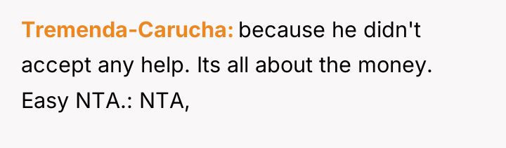 Tremenda-Carucha because he didn't accept any help. Its all about...