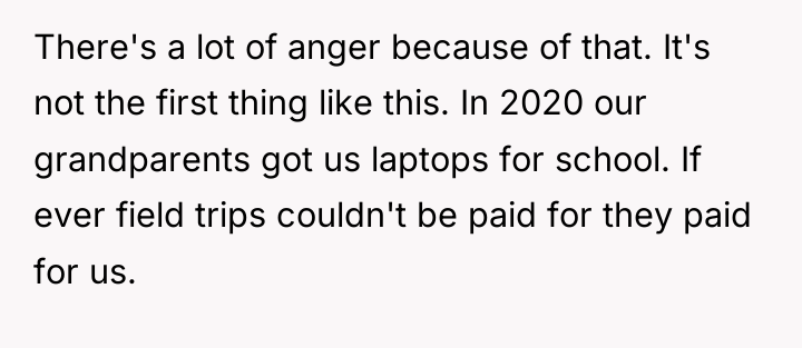 There's a lot of anger because of that. It's not...