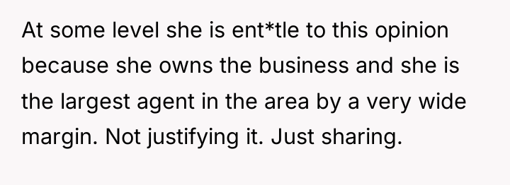 At some level she is ent*tle to this opinion because...