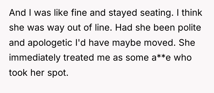 And I was like fine and stayed seating. I think...