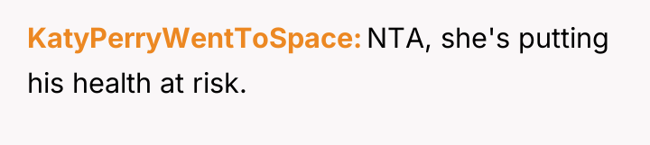 KatyPerryWentToSpace NTA, she's putting his health at risk.