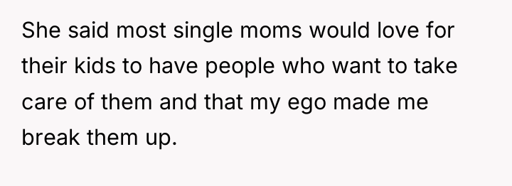 She said most single moms would love for their kids...