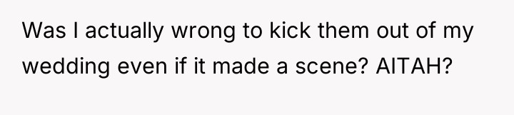 Was I actually wrong to kick them out of my...