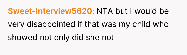 Sweet-Interview5620 NTA but I would be very disappointed if that...