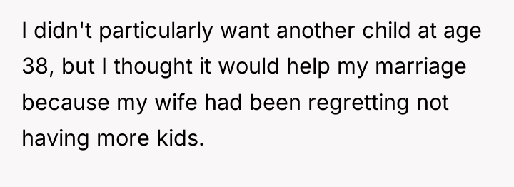 I didn't particularly want another child at age 38, but...
