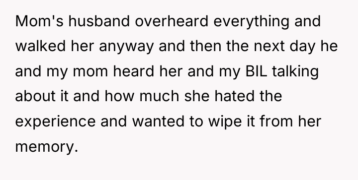 Mom's husband overheard everything and walked her anyway and then...