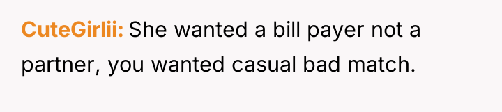 CuteGirlii She wanted a bill payer not a partner, you...