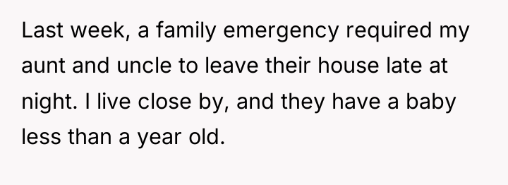 Last week, a family emergency required my aunt and uncle...